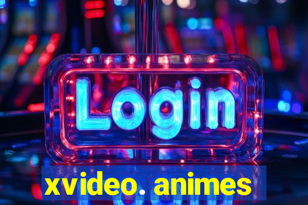 xvideo. animes